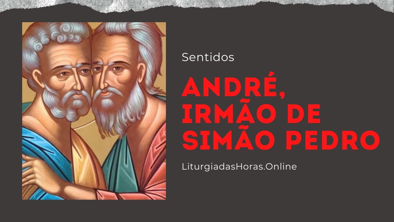 André, irmão de Simão Pedro - Liturgia das Horas Online
